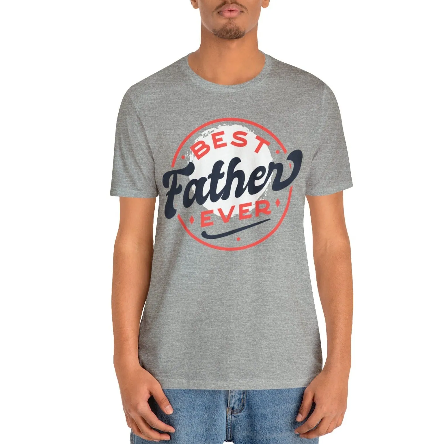 Best Father Ever - Jersey Short Sleeve Tee