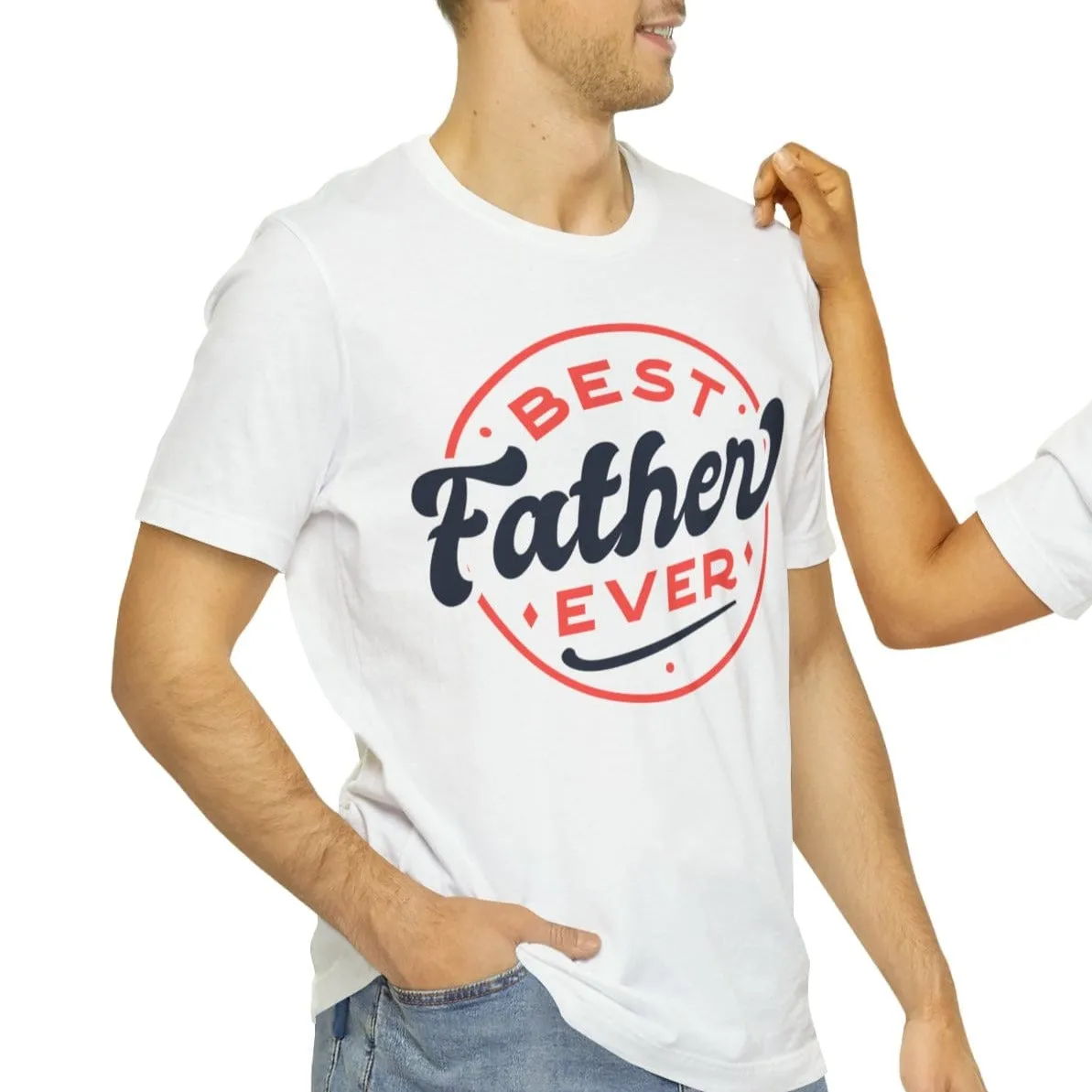 Best Father Ever - Jersey Short Sleeve Tee