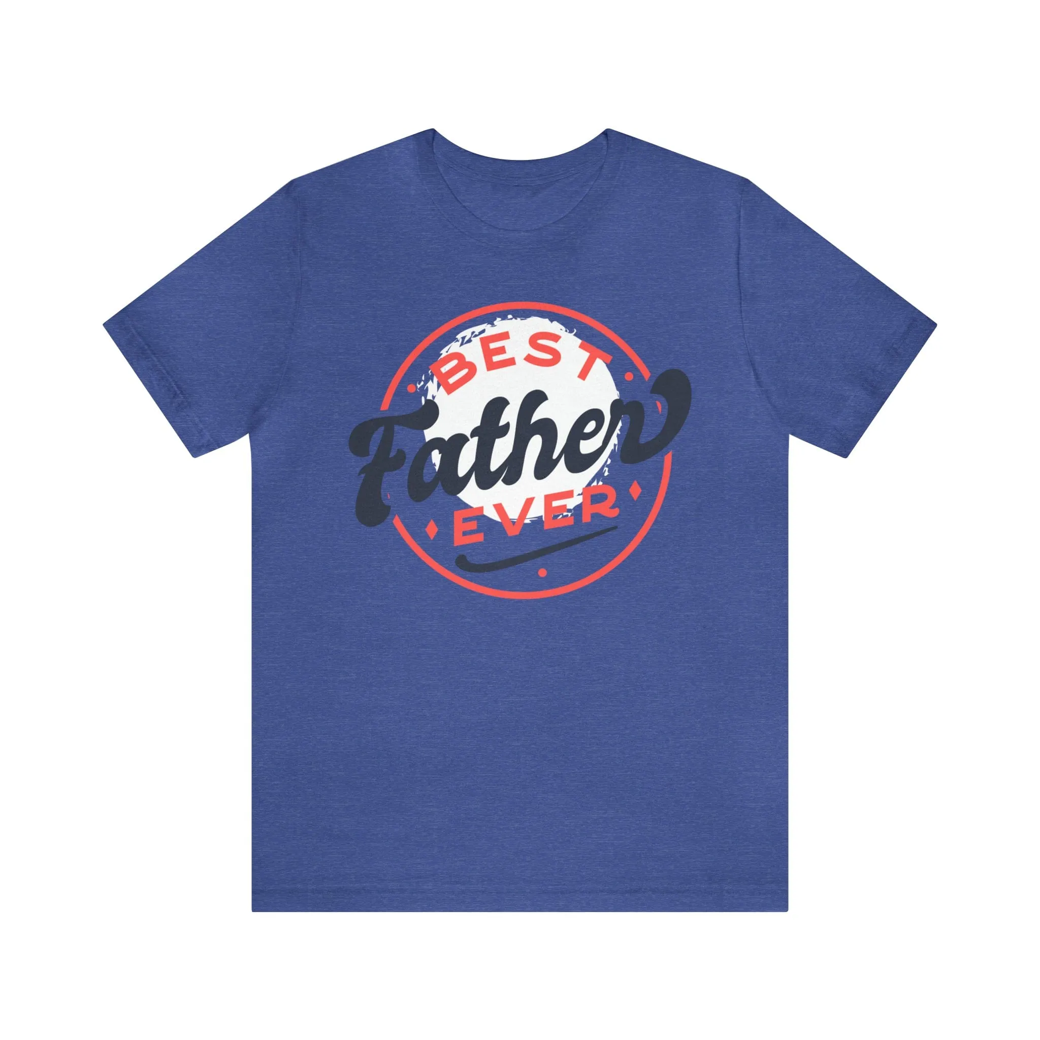 Best Father Ever - Jersey Short Sleeve Tee