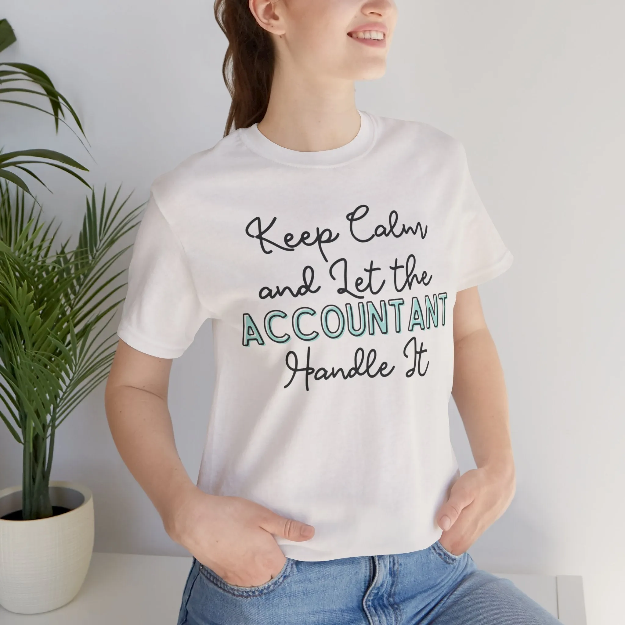 Keep Calm and let the Accountant handle It - Jersey Short Sleeve Tee