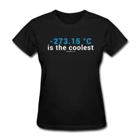 "-273.15 ºC is the Coolest" (white) - Women's T-Shirt