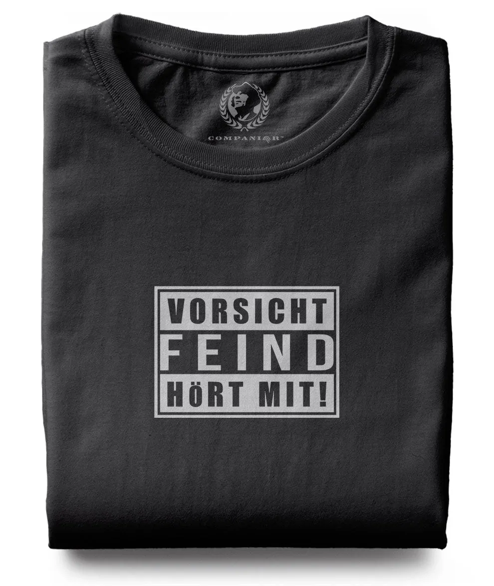 Vorsicht Feind hört mit ― T-Shirt - Schwarz