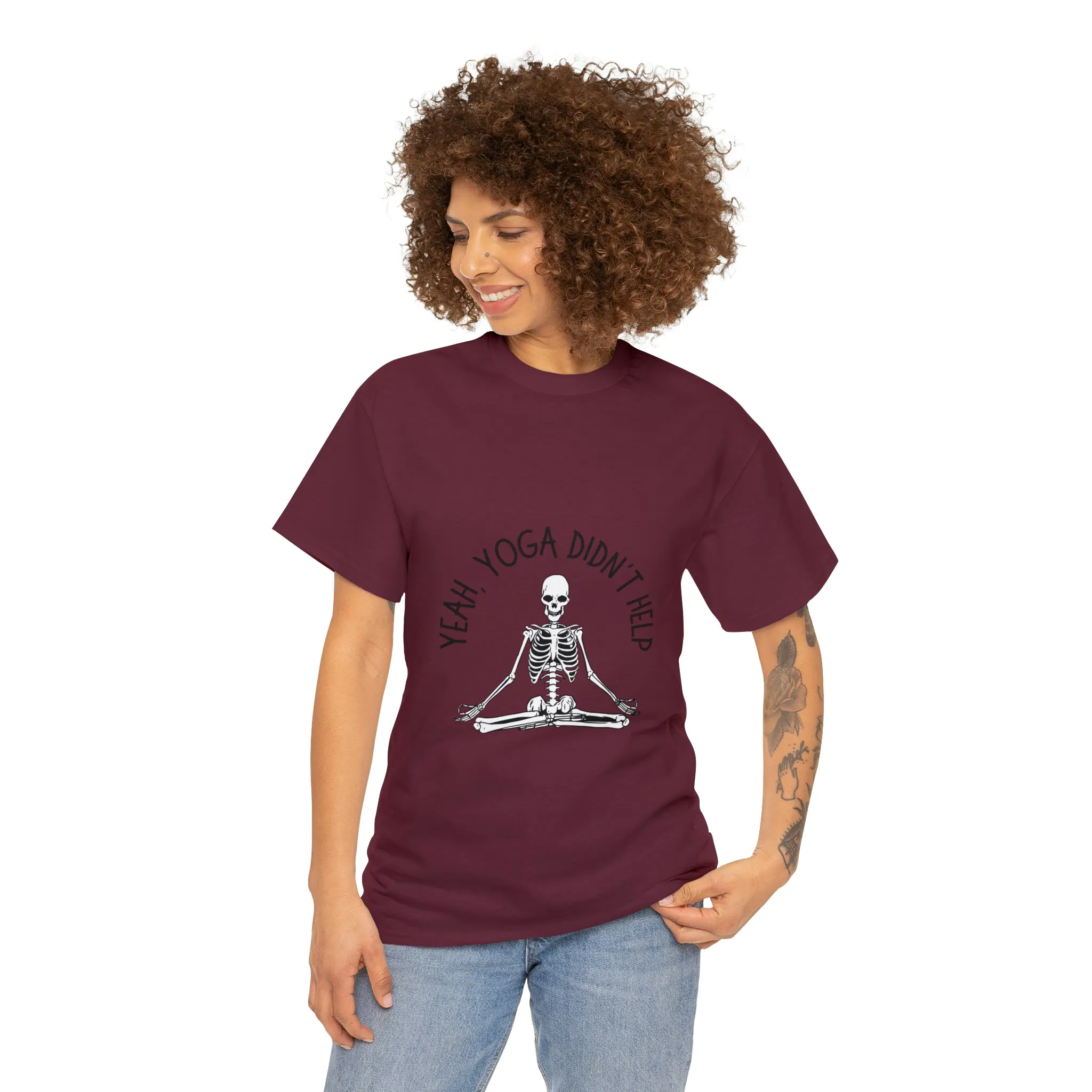 Yeah, Yoga Didn't Work Unisex T-Shirt