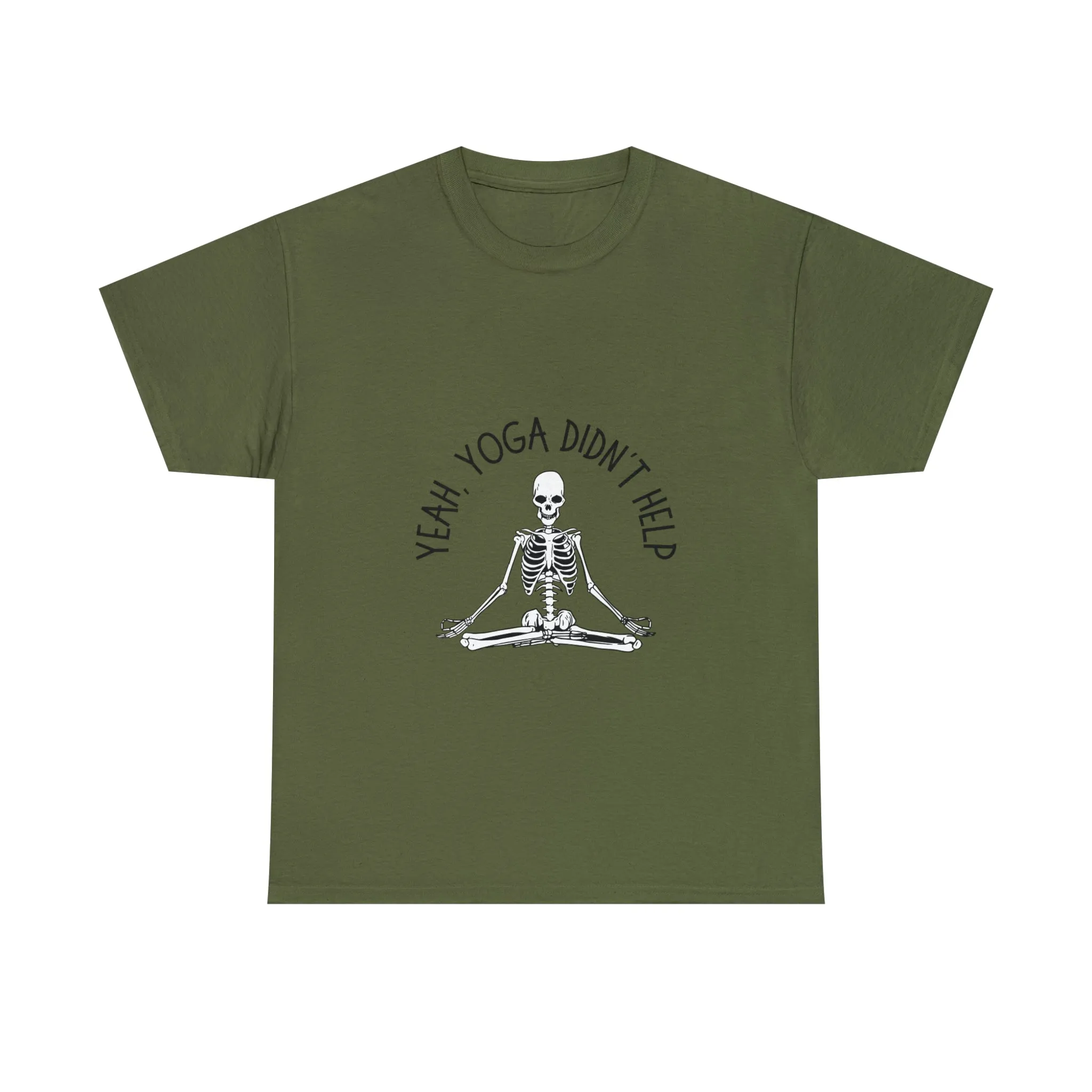 Yeah, Yoga Didn't Work Unisex T-Shirt